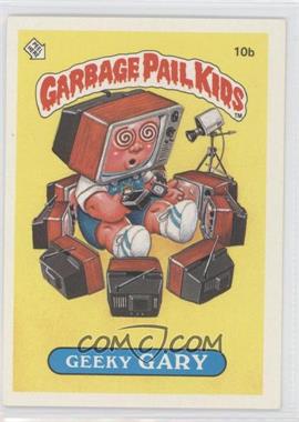 1985 Topps Garbage Pail Kids Series 1 - [Base] #10b.1 - Geeky Gary (One Star Back)