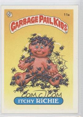 1985 Topps Garbage Pail Kids Series 1 - [Base] #11a - Itchy Richie