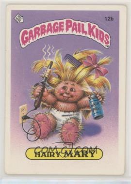 1985 Topps Garbage Pail Kids Series 1 - [Base] #12b.2 - Hairy Mary (Two Star Back) [EX to NM]