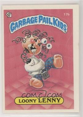 1985 Topps Garbage Pail Kids Series 1 - [Base] #17b - Loony Lenny