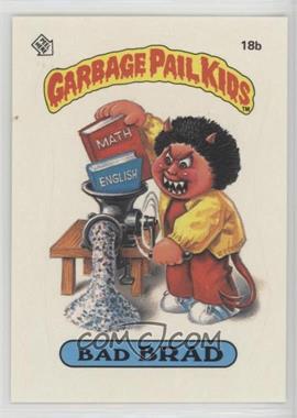 1985 Topps Garbage Pail Kids Series 1 - [Base] #18b.2 - Bad Brad (Two Star Back)