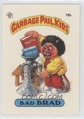 1985 Topps Garbage Pail Kids Series 1 - [Base] #18b.2 - Bad Brad (Two Star Back)