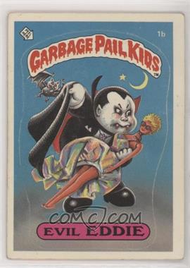 1985 Topps Garbage Pail Kids Series 1 - [Base] #1b - Evil Eddie [Poor to Fair]