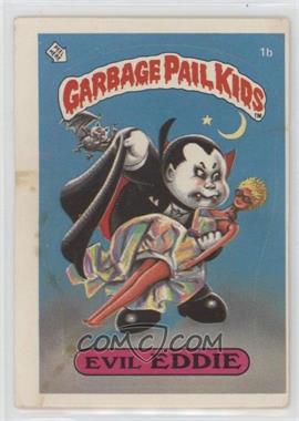 1985 Topps Garbage Pail Kids Series 1 - [Base] #1b - Evil Eddie [EX to NM]