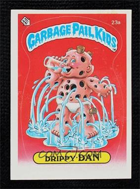 1985 Topps Garbage Pail Kids Series 1 - [Base] #23a.1 - Drippy Dan (One Star Back)