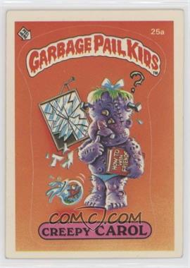 1985 Topps Garbage Pail Kids Series 1 - [Base] #25a.1 - Creepy Carol (one star back)