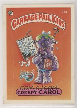 1985 Topps Garbage Pail Kids Series 1 - [Base] #25a.1 - Creepy Carol (one star back)