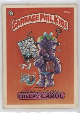 1985 Topps Garbage Pail Kids Series 1 - [Base] #25a.1 - Creepy Carol (one star back)