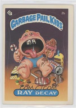 1985 Topps Garbage Pail Kids Series 1 - [Base] #2b.2 - Ray Decay (two star back) [Good to VG‑EX]