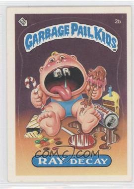 1985 Topps Garbage Pail Kids Series 1 - [Base] #2b.2 - Ray Decay (two star back)