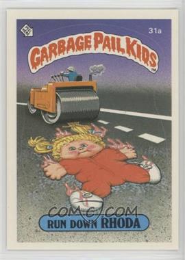 1985 Topps Garbage Pail Kids Series 1 - [Base] #31a.1 - Run Down Rhoda (one star back)