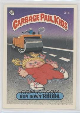 1985 Topps Garbage Pail Kids Series 1 - [Base] #31a.1 - Run Down Rhoda (one star back)