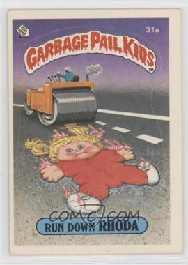 1985 Topps Garbage Pail Kids Series 1 - [Base] #31a.2 - Run Down Rhoda (two star back)