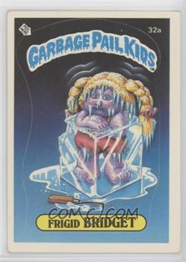 1985 Topps Garbage Pail Kids Series 1 - [Base] #32a.1 - Frigid Bridget (One Star Back)