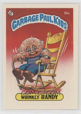 1985 Topps Garbage Pail Kids Series 1 - [Base] #35a - Wrinkly Randy