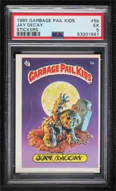 1985 Topps Garbage Pail Kids Series 1 - [Base] #5b.3 - Jay Decay (Diploma Back, Two Star) [PSA 5 EX]