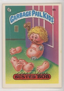 1985 Topps Garbage Pail Kids Series 1 - [Base] #6b.2 - Busted Bob (two star back) [Noted]