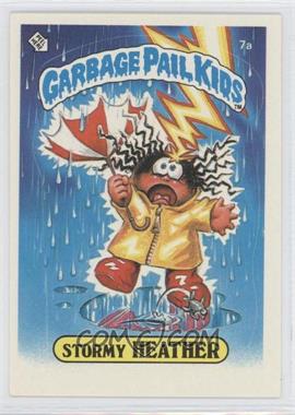 1985 Topps Garbage Pail Kids Series 1 - [Base] #7a.1 - Stormy Heather (One Star Back)
