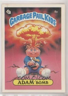 1985 Topps Garbage Pail Kids Series 1 - [Base] #8a.2 - Adam Bomb (Checklist Back) [Poor to Fair]