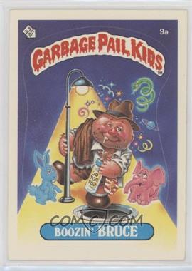 1985 Topps Garbage Pail Kids Series 1 - [Base] #9a.1 - Boozin' Bruce (One Star Back)