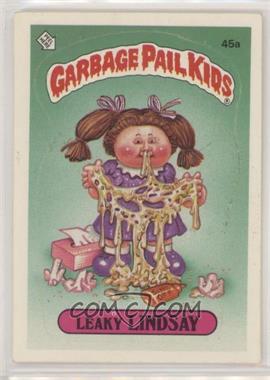 1985 Topps Garbage Pail Kids Series 2 - [Base] #45a.1 - Leaky Lindsay (One Star Back)