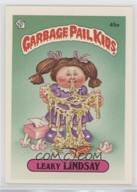 1985 Topps Garbage Pail Kids Series 2 - [Base] #45a.1 - Leaky Lindsay (One Star Back)