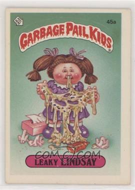 1985 Topps Garbage Pail Kids Series 2 - [Base] #45a.1 - Leaky Lindsay (One Star Back)