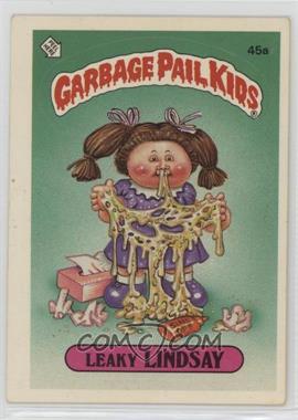 1985 Topps Garbage Pail Kids Series 2 - [Base] #45a.1 - Leaky Lindsay (One Star Back)