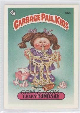 1985 Topps Garbage Pail Kids Series 2 - [Base] #45a.1 - Leaky Lindsay (One Star Back)