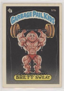 1985 Topps Garbage Pail Kids Series 2 - [Base] #51b.1 - Brett Sweat (One Star Back)