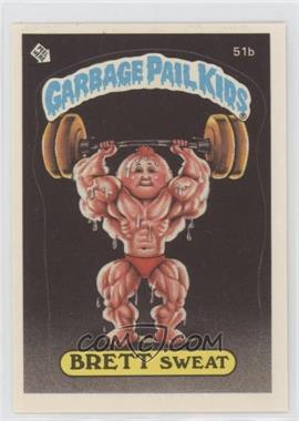 1985 Topps Garbage Pail Kids Series 2 - [Base] #51b.2 - Brett Sweat (Two Star Back)