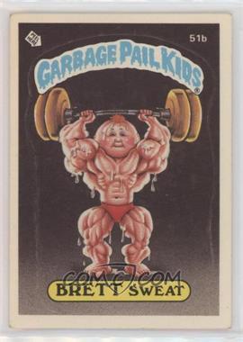 1985 Topps Garbage Pail Kids Series 2 - [Base] #51b.2 - Brett Sweat (Two Star Back)