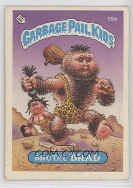 1985 Topps Garbage Pail Kids Series 2 - [Base] #55b.1 - Brutal Brad (Jolted Joel Puzzle Back)