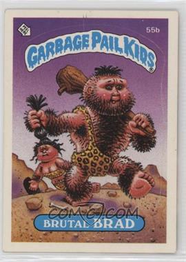 1985 Topps Garbage Pail Kids Series 2 - [Base] #55b.1 - Brutal Brad (Jolted Joel Puzzle Back)