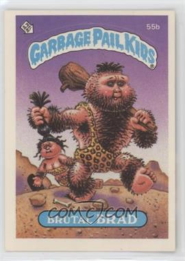 1985 Topps Garbage Pail Kids Series 2 - [Base] #55b.1 - Brutal Brad (Jolted Joel Puzzle Back)