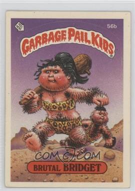 1985 Topps Garbage Pail Kids Series 2 - [Base] #56b.1 - Brutal Bridget (Jolted Joel Puzzle Back)