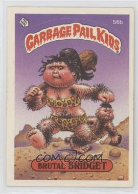 1985 Topps Garbage Pail Kids Series 2 - [Base] #56b.1 - Brutal Bridget (Jolted Joel Puzzle Back)