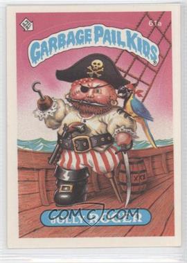 1985 Topps Garbage Pail Kids Series 2 - [Base] #61a.1 - Jolly Roger (One Star Back)