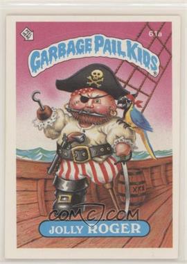 1985 Topps Garbage Pail Kids Series 2 - [Base] #61a.2 - Jolly Roger (Two Star Back)