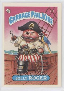 1985 Topps Garbage Pail Kids Series 2 - [Base] #61a.2 - Jolly Roger (Two Star Back)