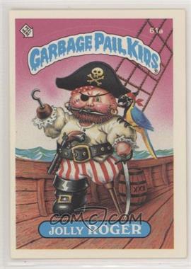1985 Topps Garbage Pail Kids Series 2 - [Base] #61a.2 - Jolly Roger (Two Star Back)