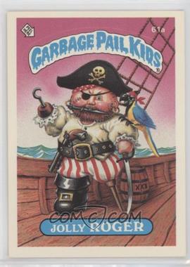 1985 Topps Garbage Pail Kids Series 2 - [Base] #61a.2 - Jolly Roger (Two Star Back)