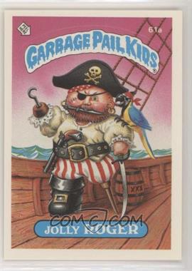 1985 Topps Garbage Pail Kids Series 2 - [Base] #61a.2 - Jolly Roger (Two Star Back)