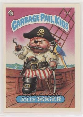 1985 Topps Garbage Pail Kids Series 2 - [Base] #61a.2 - Jolly Roger (Two Star Back)