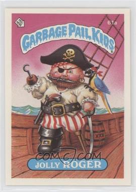 1985 Topps Garbage Pail Kids Series 2 - [Base] #61a.2 - Jolly Roger (Two Star Back)