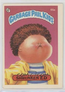 1985 Topps Garbage Pail Kids Series 2 - [Base] #65a.2 - Shrunken Ed (Two Star Back)