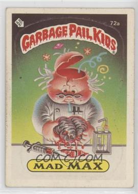 1985 Topps Garbage Pail Kids Series 2 - [Base] #72a.1 - Mad Max (One Star Back) [EX to NM]