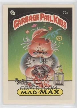1985 Topps Garbage Pail Kids Series 2 - [Base] #72a.1 - Mad Max (One Star Back)
