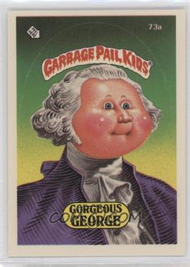 1985 Topps Garbage Pail Kids Series 2 - [Base] #73a.1 - Gorgeous George (One Star Back)