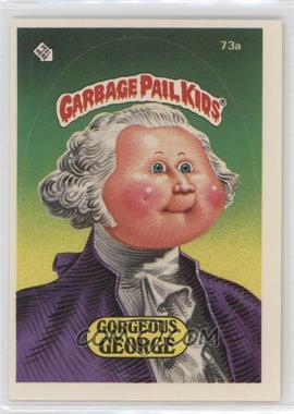 1985 Topps Garbage Pail Kids Series 2 - [Base] #73a.1 - Gorgeous George (One Star Back)